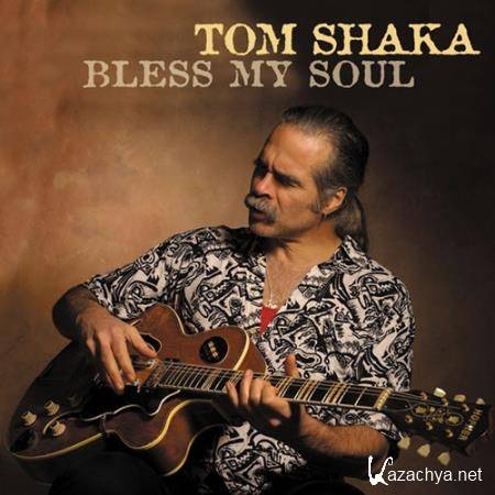 Tom Shaka -Bless My Soul (2021)