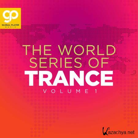 The World Series Of Trance Vol 1 (2021)