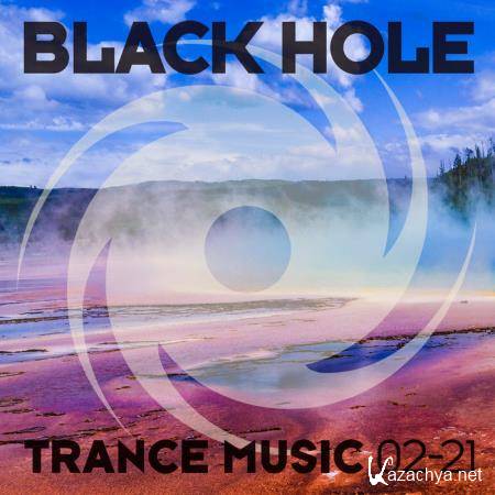 Black Hole: Black Hole Trance Music 02-21 (2021)