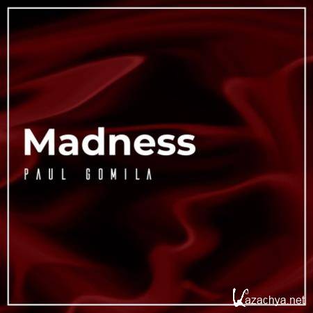 Paul Gomila - Madness (2021)