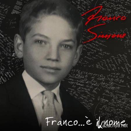 Franco Simone - Franco...E Il Nome (2021)