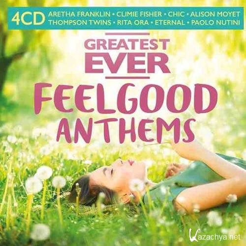 VA - Greatest Ever Feel Good Anthems (4CD) (2021)