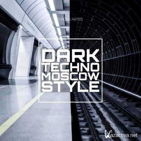 Dark Techno Moscow Style (2021)