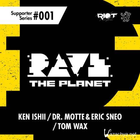 Rave The Planet: Supporter Series Vol 1 (2021)