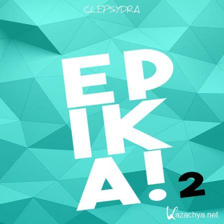 Clepsydra - Epika! 2 (2021)