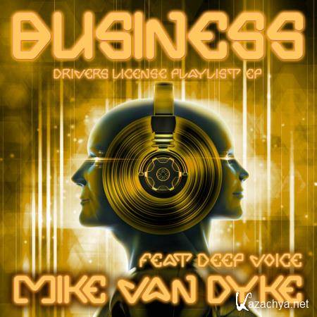 Mike van Dyke - The Business (Drivers License Playlist EP) (2021)