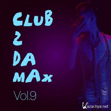 Club 2 Da Max, Vol. 9 (2021)