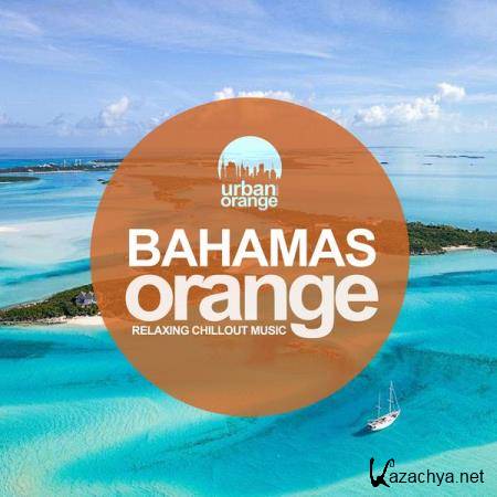 Bahamas Orange: Relaxing Chillout Music (2021)