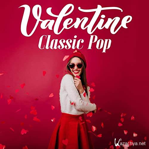 VA - Valentine Classic Pop (2021)