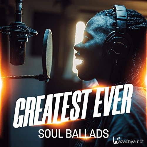 VA - Greatest Ever Soul Ballads (2021)