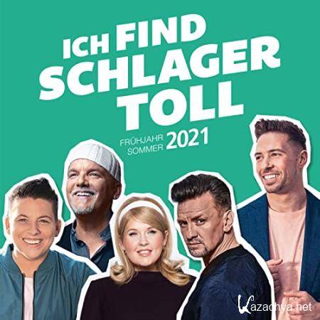 Ich find Schlager toll (Fruehjahr Sommer 2021) (2021)