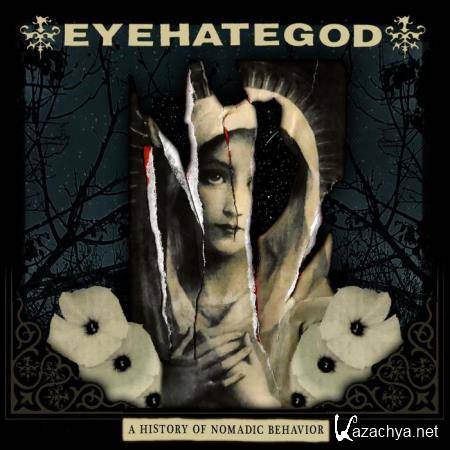 Eyehategod - A History of Nomadic Behavior (2021) FLAC