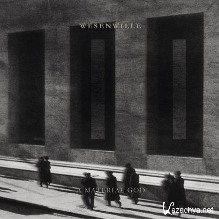 Wesenwille - II: A Material God (2021)