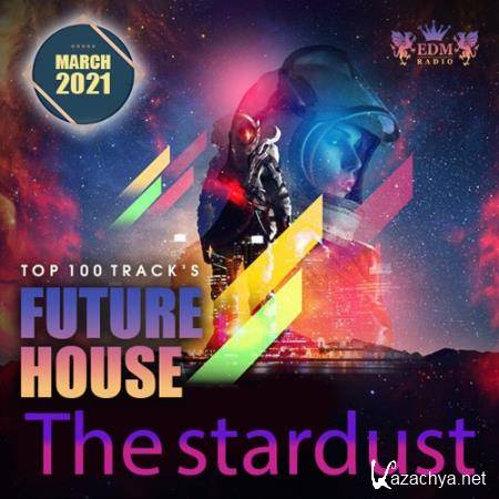 The Stardust: Future House Party (2021)