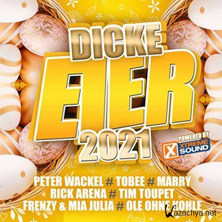 Dicke Eier 2021 (Powered By Xtreme Sound) (2021)