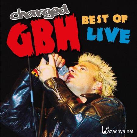 Charged GBH - Best Of Live (2021)