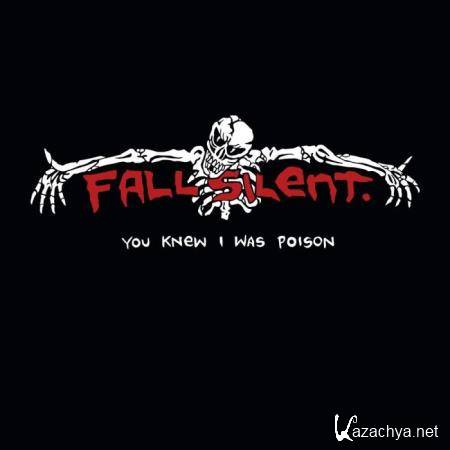 Fall Silent - You Knew I Was Poison (2021)