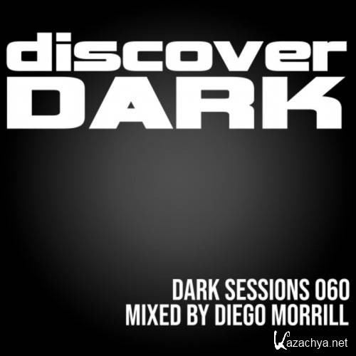 VA - Dark Sessions 060 (mixed by Diego Morrill) (2021)