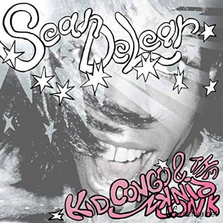 Kid Congo & The Pink Monkey - Swing From The Sean Delear (2021)