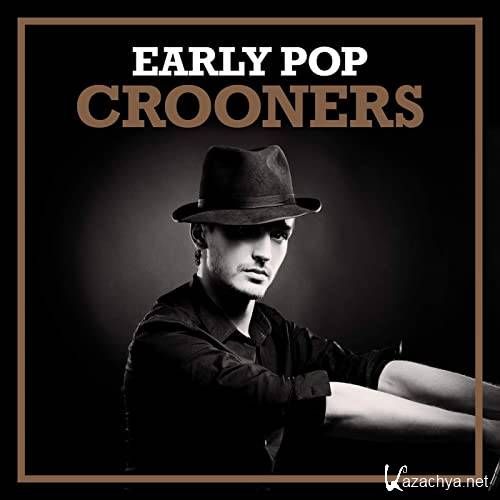 Early Pop Crooners (2021)