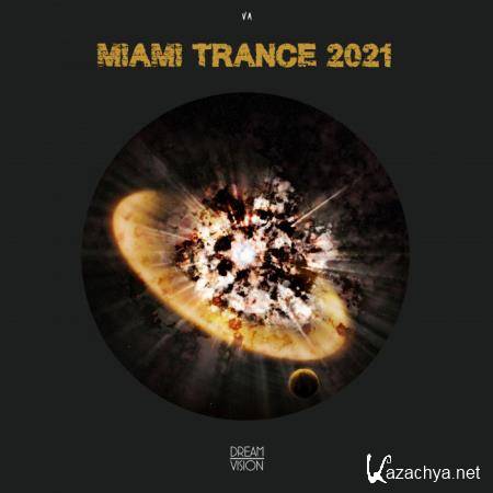 Dream Vision - Miami Trance 2021 (2021)