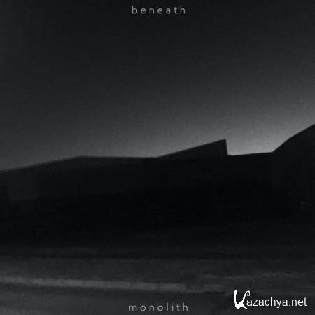 Beneath - Monolith (2021)