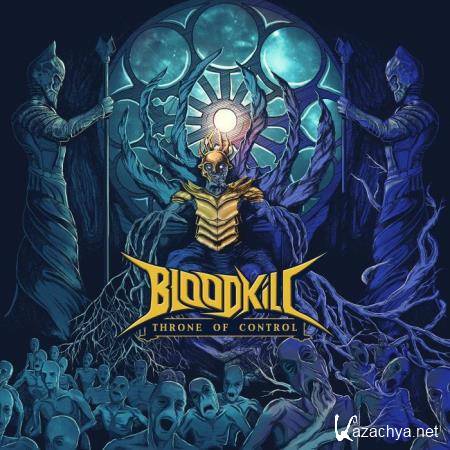 Bloodkill - Throne of Control (2021)