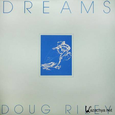Doug Riley - Dreams (2021)