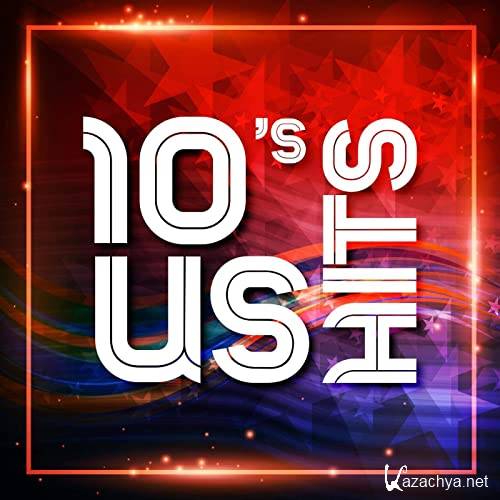 Various Artists - 10's US Hits (2021)