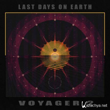 Last Days on Earth - Voyager 2 (2021)