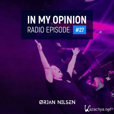 Orjan Nilsen - In My Opinion Radio 027 (2021-03-31)