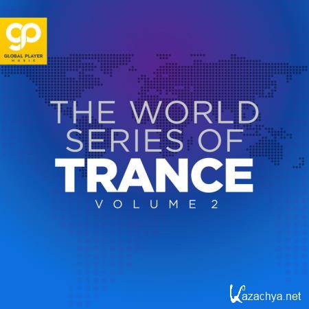 The World Series Of Trance Vol 2 (2021)