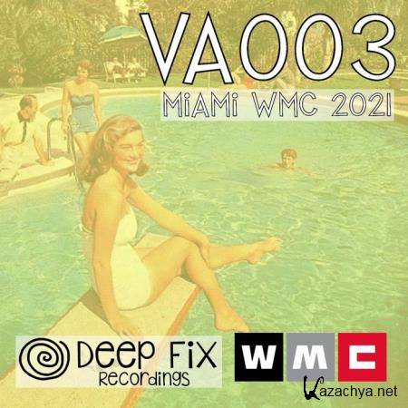 Deep Fix Recordings VA003 Miami WMC (2021)