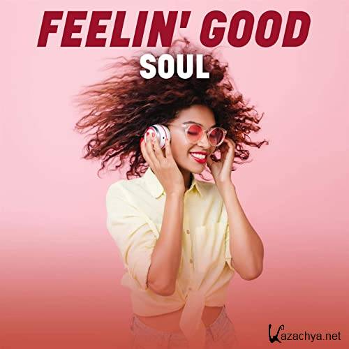 Various Artists - Feelin' Good Soul (2021)