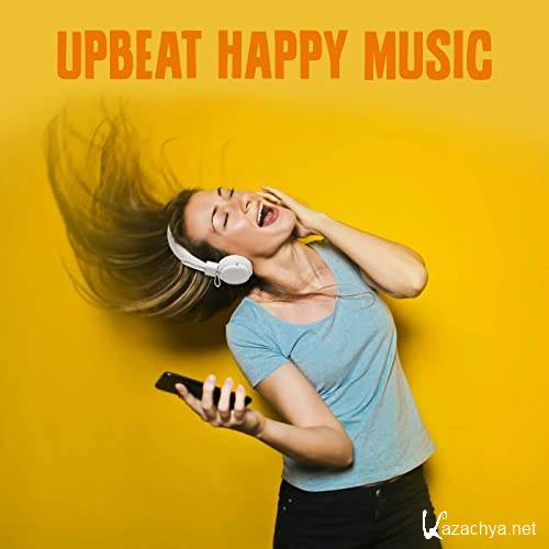 Various Artists - Upbeat Happy Music (2021) 