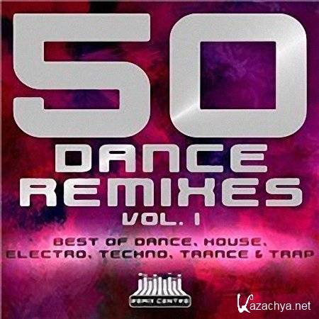 VA - 50 Dance Remixes Vol. 1 (2021)