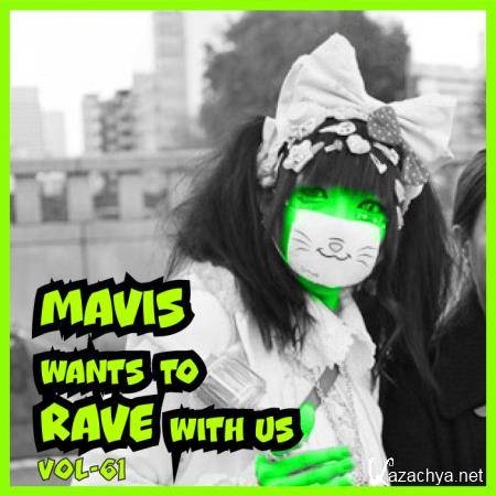 MAVIS Wants To RAVE With Us ! Vol. 61 (2021)
