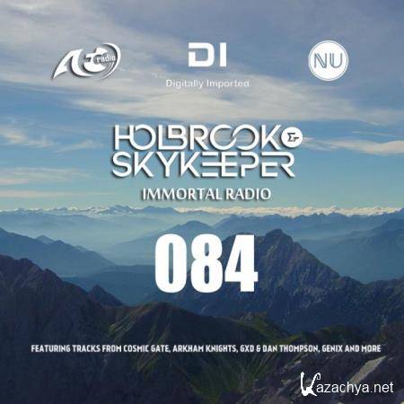 Holbrook & SkyKeeper - Immortal Radio 084 (2021-04-12)