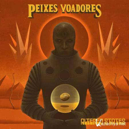 Peixes Voadores - Altered States (2021)