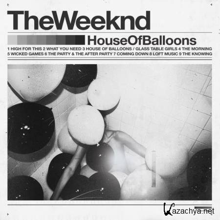 The Weeknd - House of Balloons (Original) (2021)