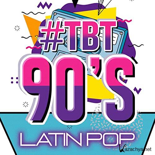 Various Artist - #TBT 90's Latin Pop (2021)