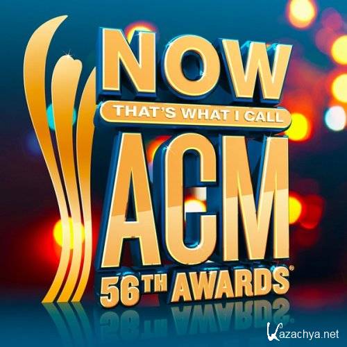 VA - NOW Thats What I Call 56th ACM Awards (2021)