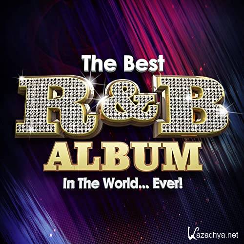 VA - The Best R&B Album In The World...Ever! (2021)