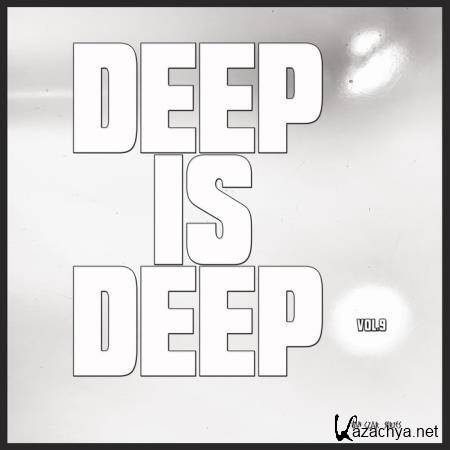 Deep Is Deep, Vol. 9 (2021)