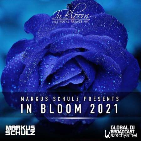 Markus Schulz - Global DJ Broadcast (2021-04-29) In Bloom (All-Vocal Trance Mix) Part 1