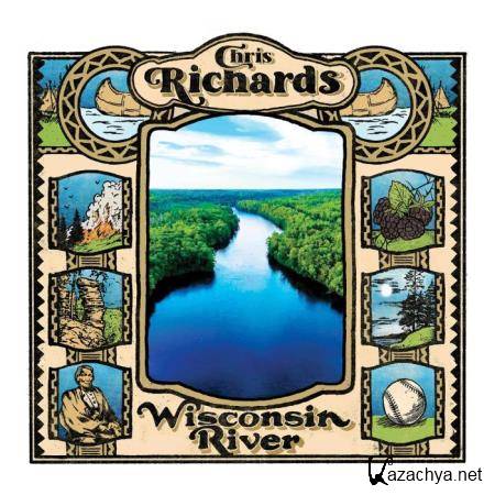 Chris Richards - Wisconsin River (2021)