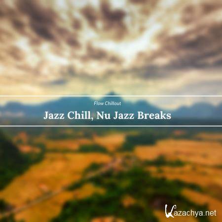 Flow Chillout - Jazz Chill, Nu Jazz Breaks (2021)