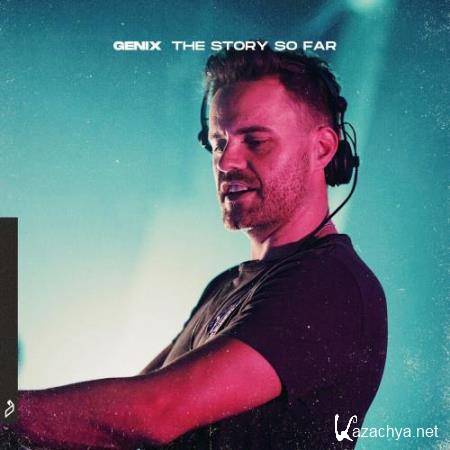 Genix - The Story So Far (2021)