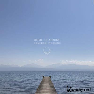 Home Learning - Someday, Wyoming (2021)