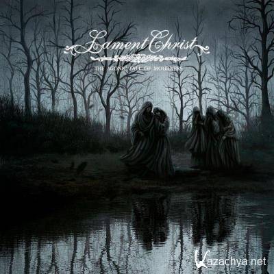 Lament Christ - The Agonic Fall of Mourners (2021)